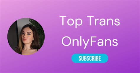 free trans only fans|⚧ Top 10 Trans OnlyFans & Best Shemale OnlyFans